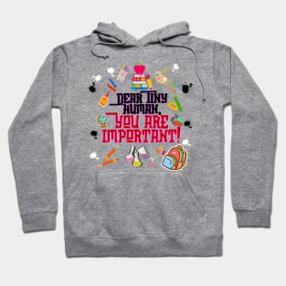 Dear Tiny Human 1 Hoodie